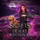 Secrets of the Deadly Nightshades: An Urban Fantasy Novel Audiobook