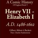 Henry VII To Elizabeth I: A Comic History Of England Book 5: A Bloody, Backstabbing Comedy of Royal  Audiobook