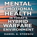 Mental and Emotional Health in today's Hybrid Warfare Environment Audiobook