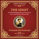 The Idiot: The Profound Classic on Innocence, Society, and Human Nature Audiobook