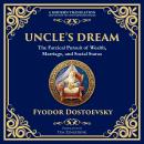 Uncle’s Dream: A Satirical Tale of Vanity, Marriage, and Social Hypocrisy Audiobook