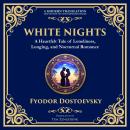 White Nights: A Poignant Tale of Love, Loneliness, and Dreams Audiobook