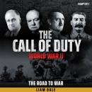 World War II - THE CALL OF DUTY: Chapter 1 - THE ROAD TO WAR Audiobook