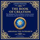 The Book of Creation (Sefer Yetzirah): A Timeless Guide to the Mysteries of the Universe Audiobook