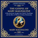 The Gospel of Mary Magdalene: Mystical Teachings on Love, Wisdom, and Inner Transformation Audiobook