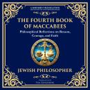 The Fourth Book of Maccabees: A Timeless Exploration of Faith, Reason, and Courage Audiobook