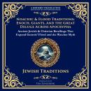 Noachic & Flood Traditions: Enoch, Giants, and the Great Deluge Across Apocrypha: Ancient Jewish & C Audiobook