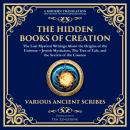 The Hidden Books of Creation – The Lost Mystical Writings About the Origins of the Universe: Jewish  Audiobook