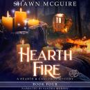 Hearth Fire: Hearth & Cauldron Mysteries, Book 4 (A Whispering Pines Mystery) Audiobook