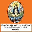 [Spanish] - Novena de la Virgen de la Caridad del Cobre Para Pedir Protección en Situaciones Peligro Audiobook