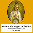 [Spanish] - Novena De Virgen De Fátima para Que nos Ayude a Encontrar el Camino Audiobook