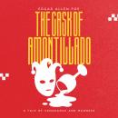 The Cask of Amontillado: A Tale of Vengeance and Madness Audiobook