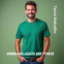 Embracing Health and Fitness Audiobook