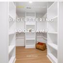 Decluttering Bootcamp: 30 Days to a Clutter-Free Home Audiobook
