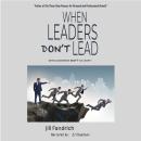 When Leaders Don't Lead; When Coworkers Don't 'Co-Work' Audiobook