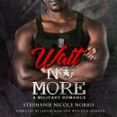 Wait No More Audiobook