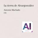 [Spanish] - La tierra de Alvargonzález Audiobook