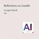 Reflections on Gandhi Audiobook