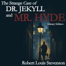 The Strange Case of Doctor Jekyll and Mr. Hyde (Library Edition) Audiobook