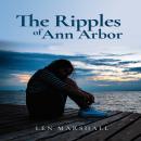 The Ripples of Ann Arbor Audiobook