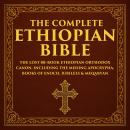 The Complete Ethiopian Bible: The Lost 88‐Book Ethiopian Orthodox Canon, Including the Missing Apocr Audiobook
