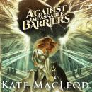 Against Impassable Barriers Audiobook