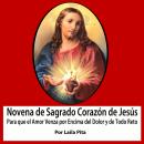[Spanish] - Novena De Sagrado Corazón De Jesús para Que El Amor Venza por Encima del Dolor y de Todo Audiobook