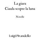 [Italian] - La giara - Ciaula scopre la luna: Novelle Audiobook