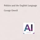 Politics and the English Language Audiobook