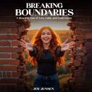 Breaking Boundaries: A Heartfelt Tale of Love, Faith, and Controversy Audiobook