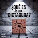 [Spanish] - Qué es una Dictadura ? Audiobook