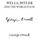 Wells, Hitler and the World State Audiobook