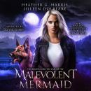 The Vampire and the Case of the Malevolent Mermaid: An Urban Fantasy Series Audiobook