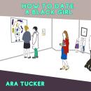 How to Date a Black Girl Audiobook