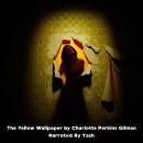 The Yellow Wallpaper by Charlotte Perkins Gilman: Psychological Horror Story Audiobook