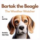 Bartok the Beagle: The Weather Watcher Audiobook