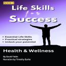 Life Skills for Success: Health & Wellness Audiobook