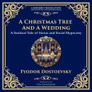 A Christmas Tree and A Wedding: Status, Superficiality, and the Chilling Cost of Social Climbing Audiobook