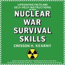 Nuclear War Survival Skills: Updated and Expanded 2022 Edition Regarding Ukraine Russia and the Worl Audiobook