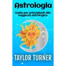 [Italian] - Astrologia: Guida per principianti alla saggezza astrologica Audiobook