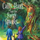 Cally Hart and the Fairy Sparks Audiobook