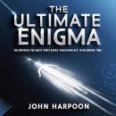 The Ultimate Enigma: Deciphering the Most Perplexing Vanishing Act in Recorded Time Audiobook