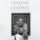 [Spanish] - Cuentos a cuadros Audiobook
