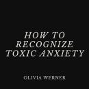 How to Recognize Toxic Anxiety Audiobook