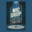 Mic Drop: The Funniest Nights in Comedy Club History Audiobook