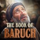 The Book Of Baruch: The Apocrypha | Excluded From The Bible Audiobook