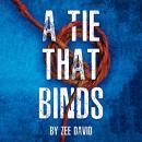 A Tie That Binds Audiobook