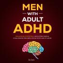 Men With Adult ADHD Audiobook