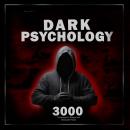 Dark Psychology: 3000 Techniques to Analyze and Manipulate People: Master Dark Psychology: Techniques of Manipulation, Persuasion, Body Language and Seduction Audiobook
