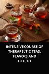 INTENSIVE COURSE OF THERAPEUTIC TEAS FLAVORS AND HEALTH Audiobook